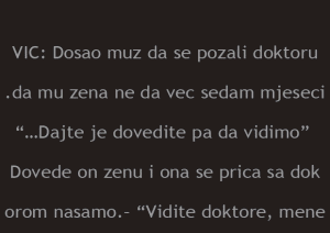 VIC: Dosao muz da se pozali doktoru da mu zena ne da vec sedam mjeseci